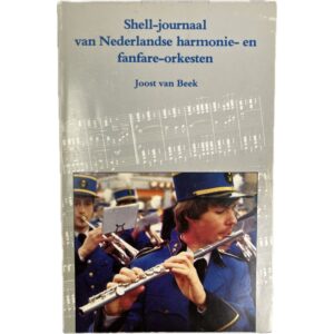 shell-journaal-van-nederlandse-harmonie-en-fanfare-orkesten-joost-van-beek-occasion-Yet-Music-Sound